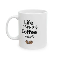 Life Happens Coffee Helps Mug- motivational mugs - Aurora Bloom Crafts