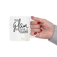 Stylish Diva Mug - Too Glam to Give a Damn Gift