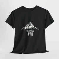 Your Only Limit Is You- Motivational T-Shirt - Aurora Bloom Crafts