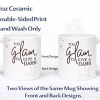 Too Glam to Give a Damn funny quote ceramic coffee mug 11oz