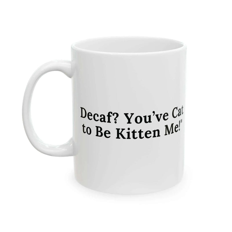 Cute Coffee Mug for Cat Lovers - Fun Decaf Design - Aurora Bloom Crafts
