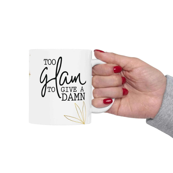 Stylish Diva Mug - Too Glam to Give a Damn Gift