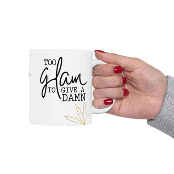 Stylish Diva Mug - Too Glam to Give a Damn Gift