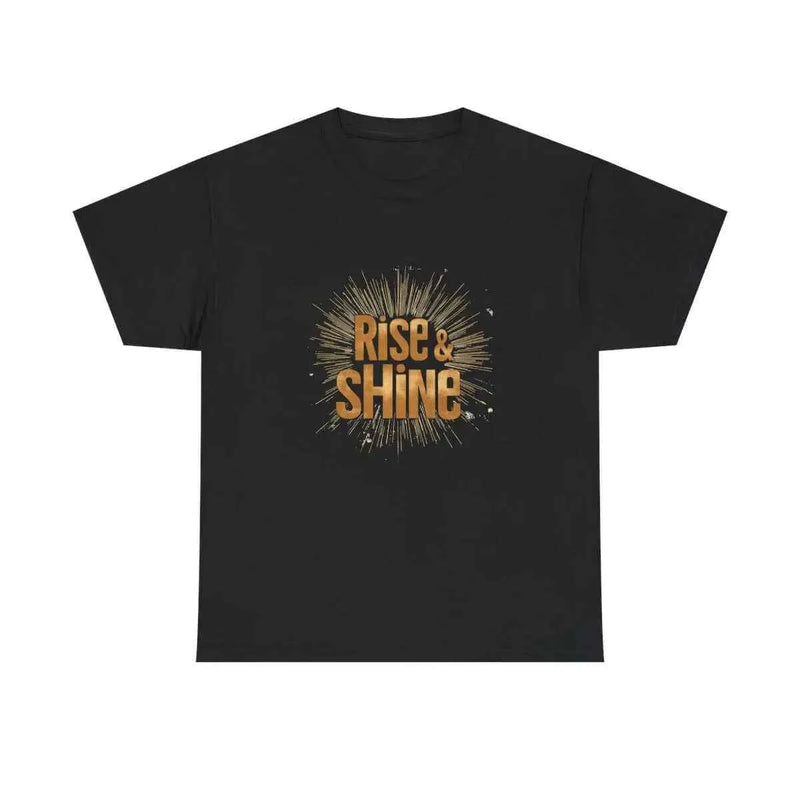 Rise And Shine Stylish Motivational T-Shirt for Daily Inspiration