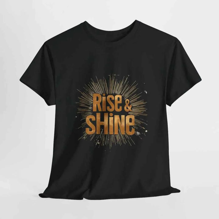 Rise And Shine Stylish Motivational T-Shirt for Daily Inspiration