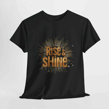 Rise And Shine Stylish Motivational T-Shirt for Daily Inspiration