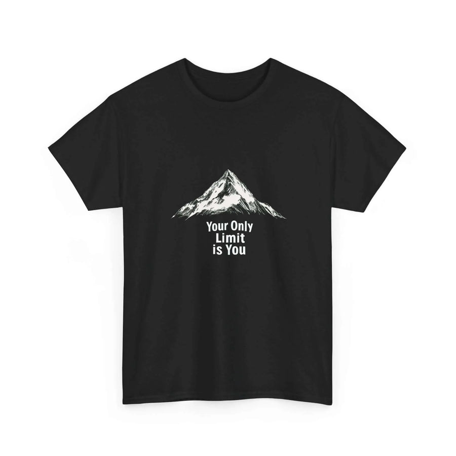 Your Only Limit Is You- Motivational T-Shirt - Aurora Bloom Crafts