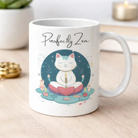 Perfectly Zen Cat Mug 11oz ceramic coffee mug for cat lovers