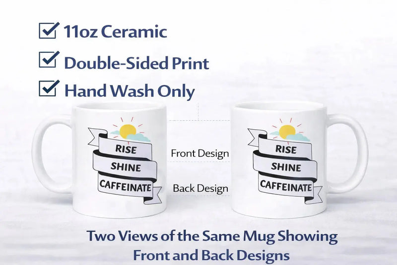 Rise Shine Caffeinate 11oz ceramic coffee mug funny morning mug
