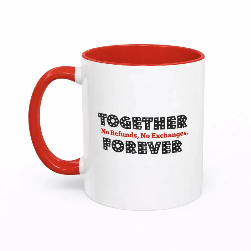 Together Forever funny couples mug 11oz ceramic coffee mug
